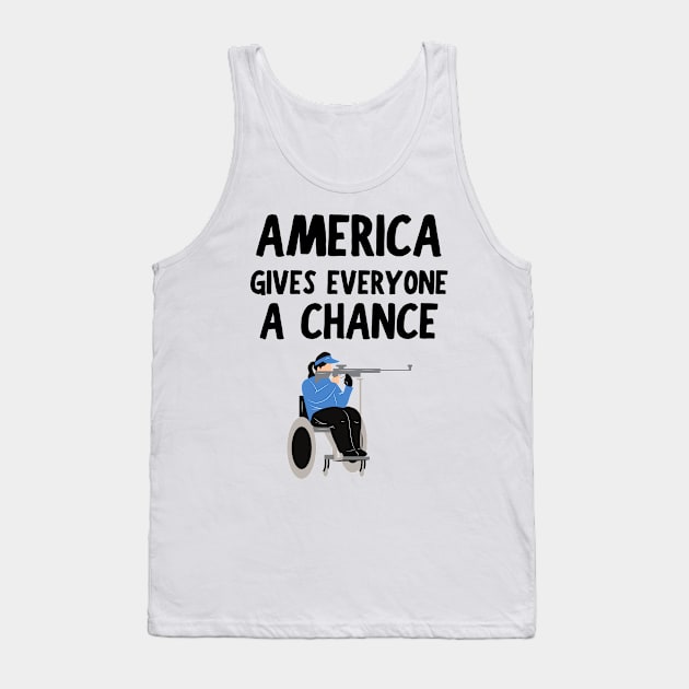 America Gives Everyone a Chance Tank Top by FunnyStylesShop